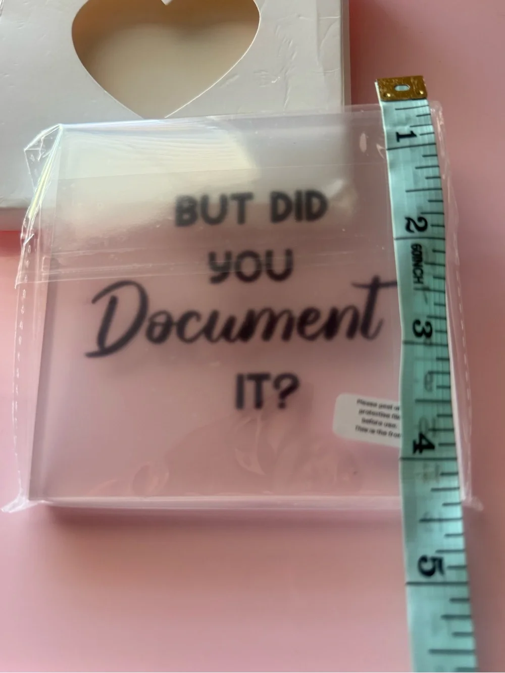 Funny “But Did You Document It?” Acrylic Desk Sign w/ Gift Box